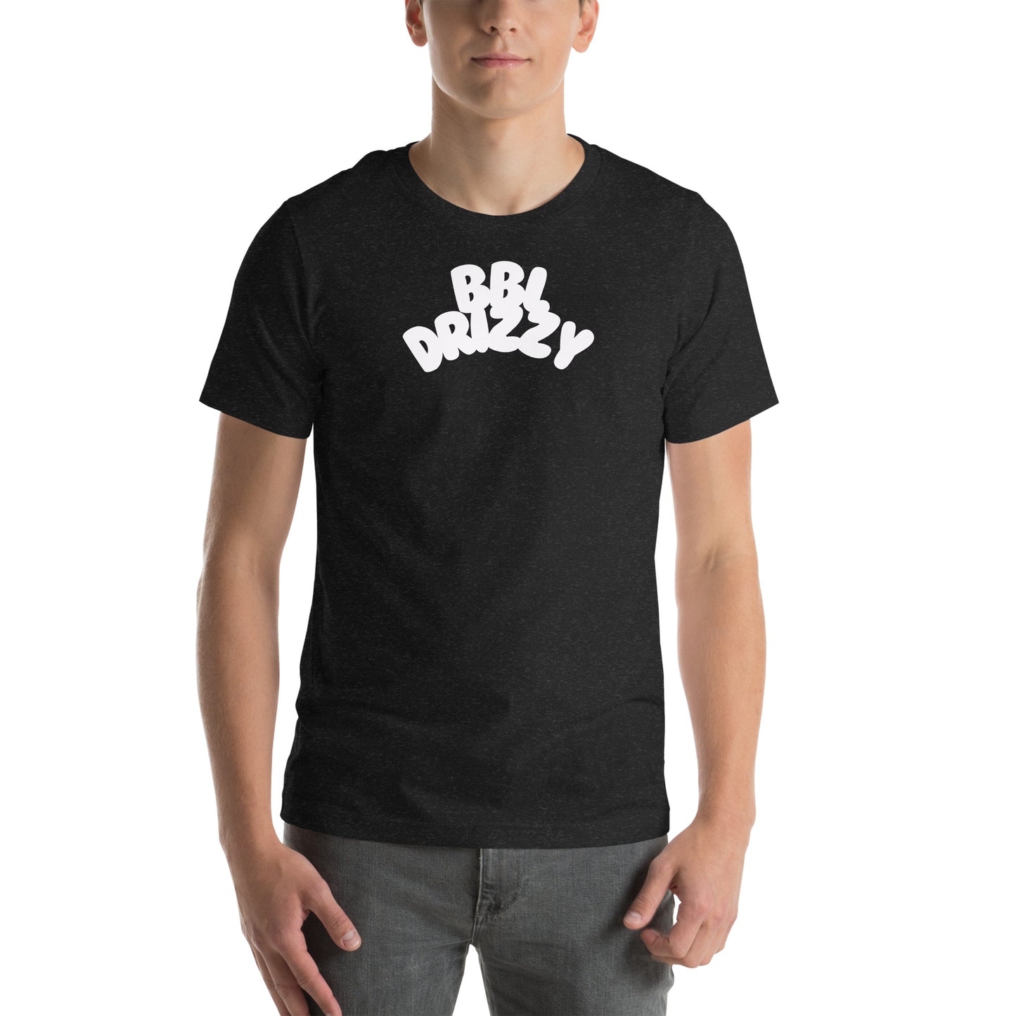 BBL DRIZZY T-SHIRT (Unisex)