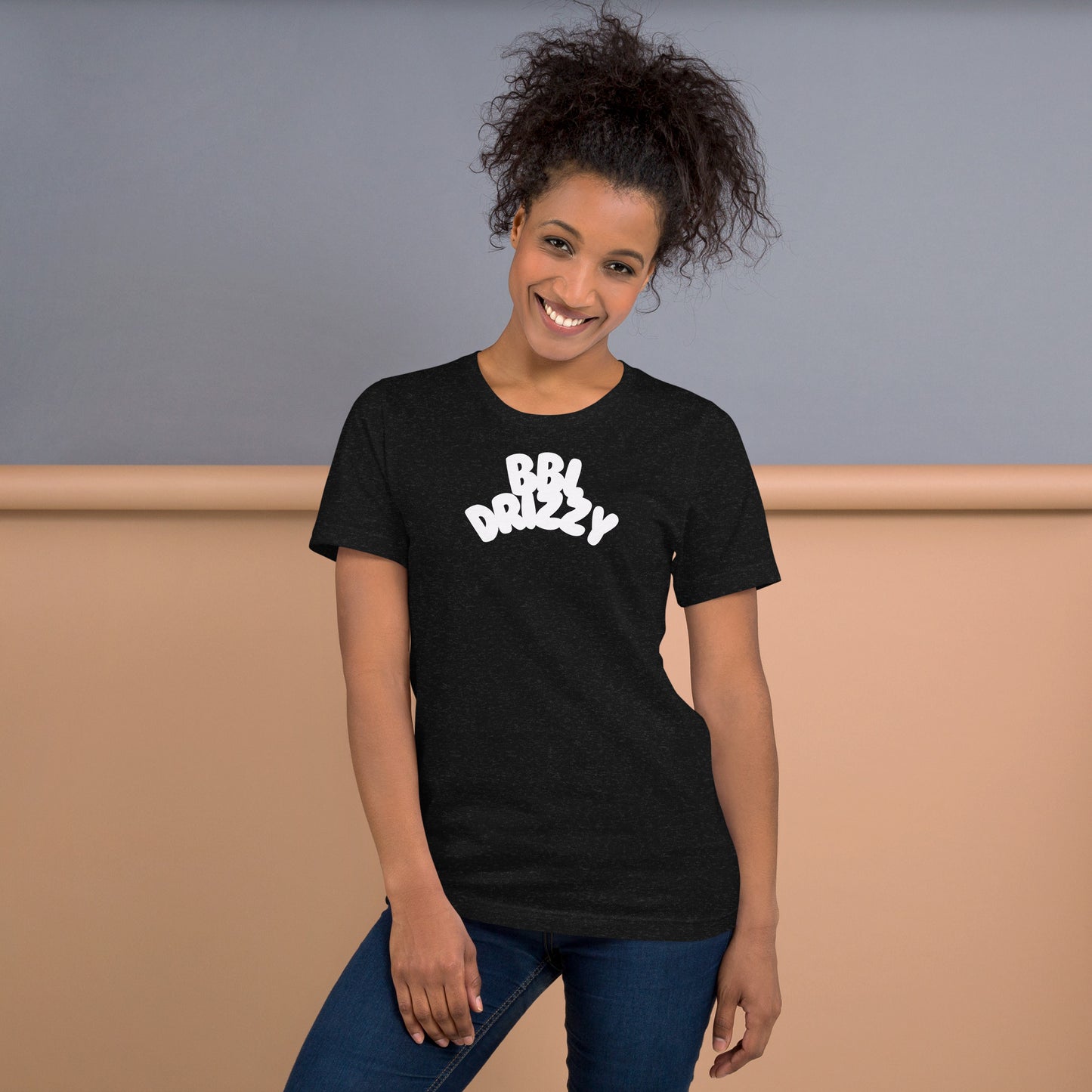 BBL DRIZZY T-SHIRT (Unisex)