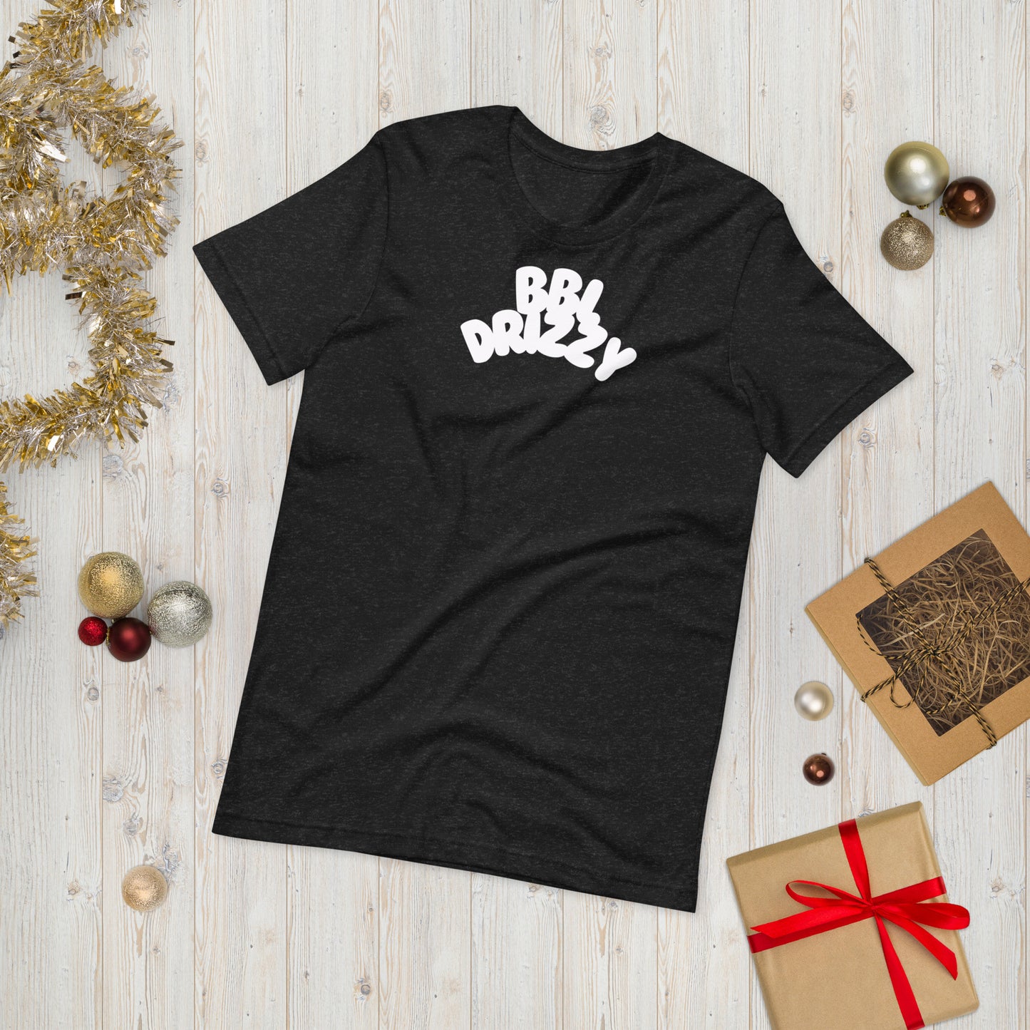 BBL DRIZZY T-SHIRT (Unisex)