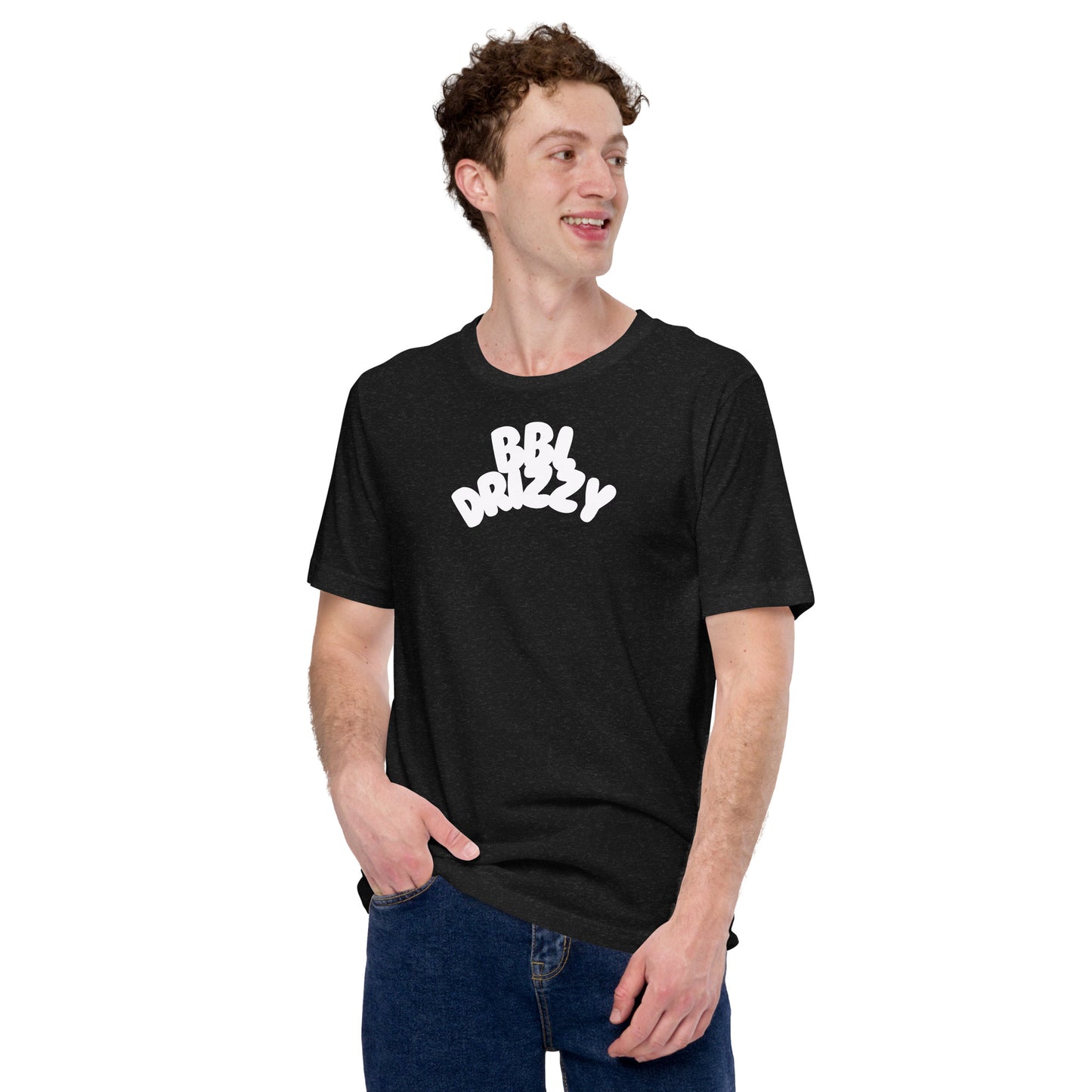 BBL DRIZZY T-SHIRT (Unisex)