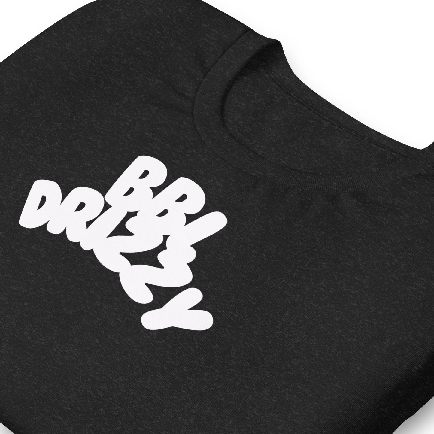 BBL DRIZZY T-SHIRT (Unisex)