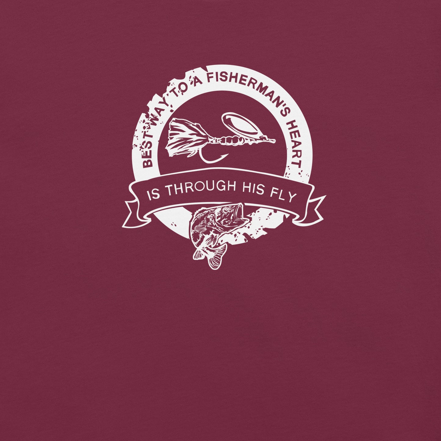 "THE BEST WAY TO A FISHERMANS HEART IS THROUGH HIS FLY" Unisex t-shirt