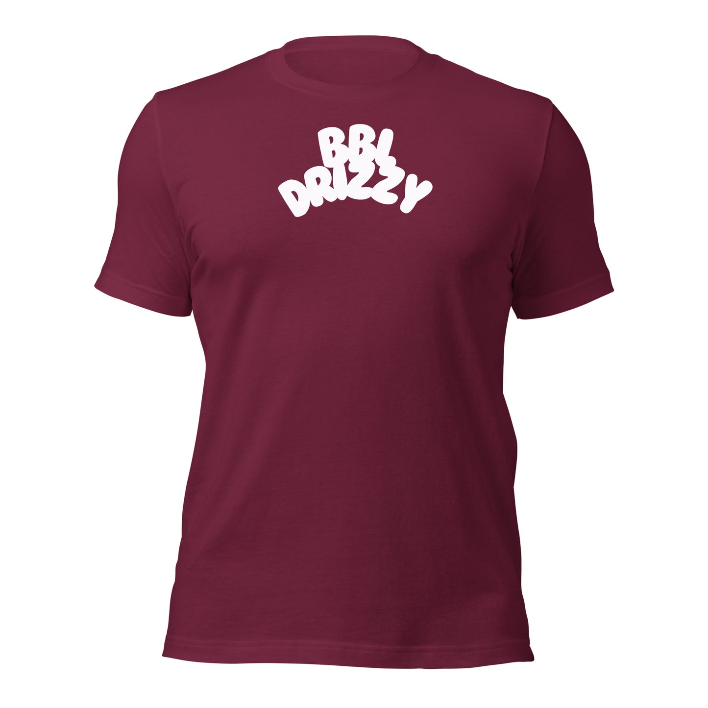 BBL DRIZZY T-SHIRT (Unisex)