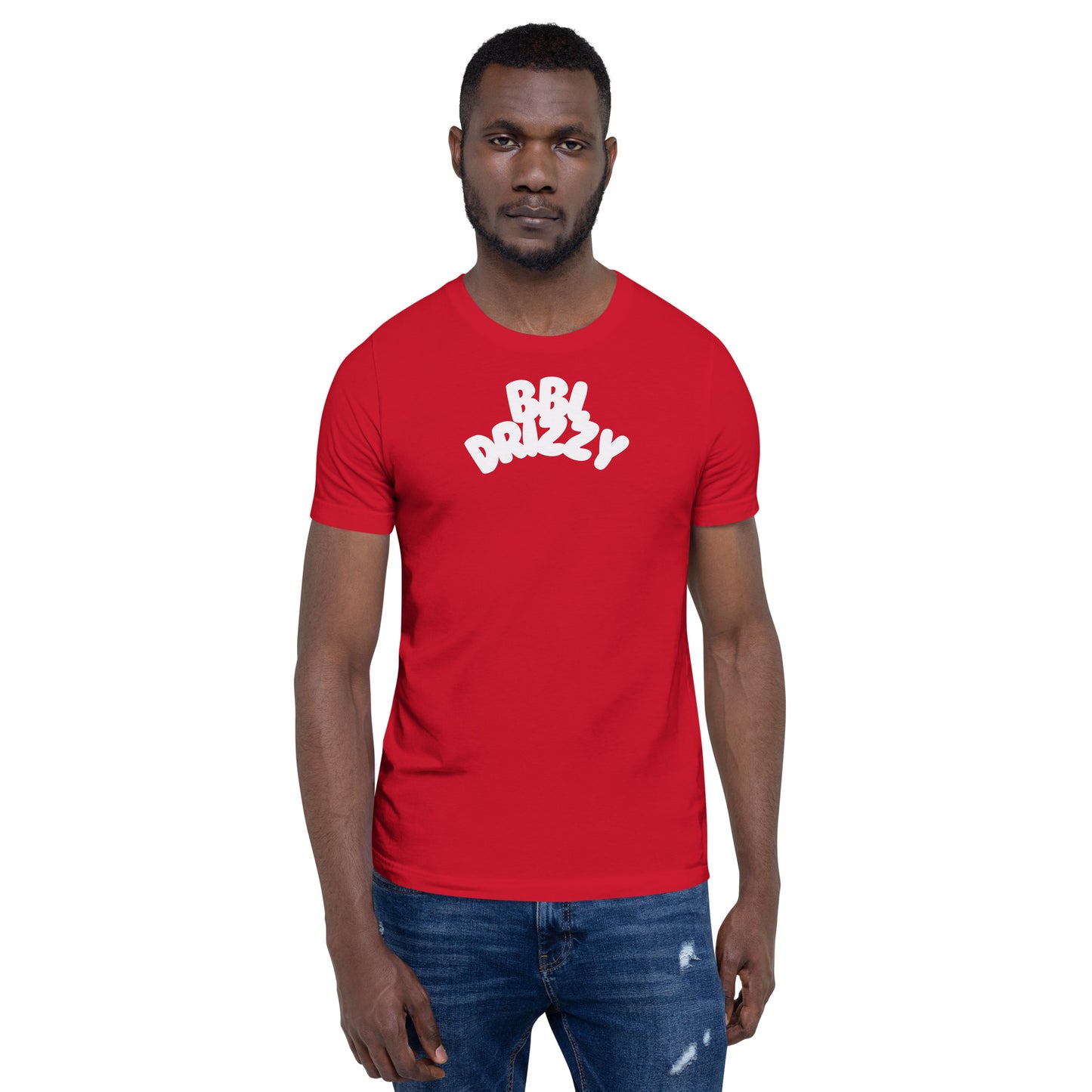 BBL DRIZZY T-SHIRT (Unisex)