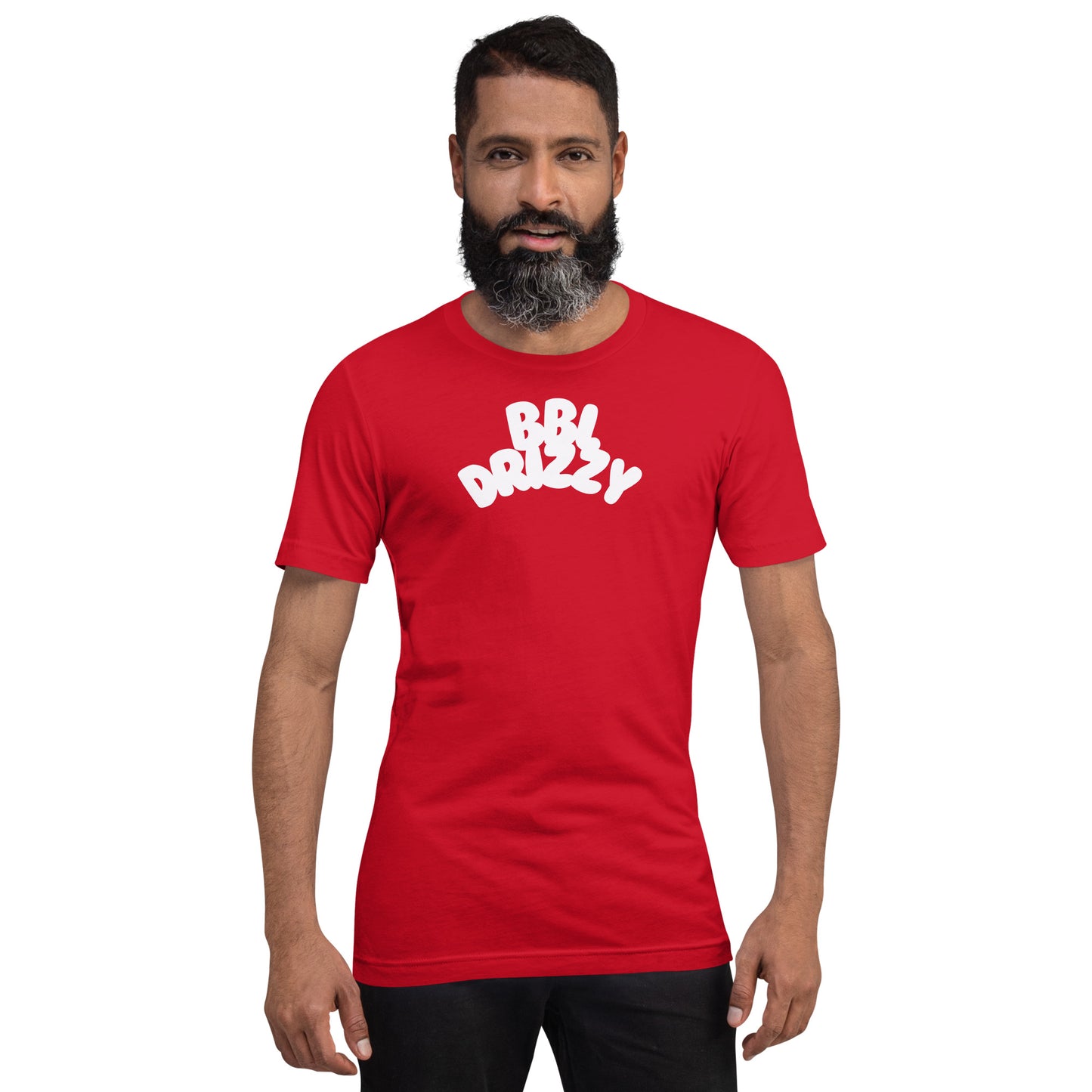 BBL DRIZZY T-SHIRT (Unisex)